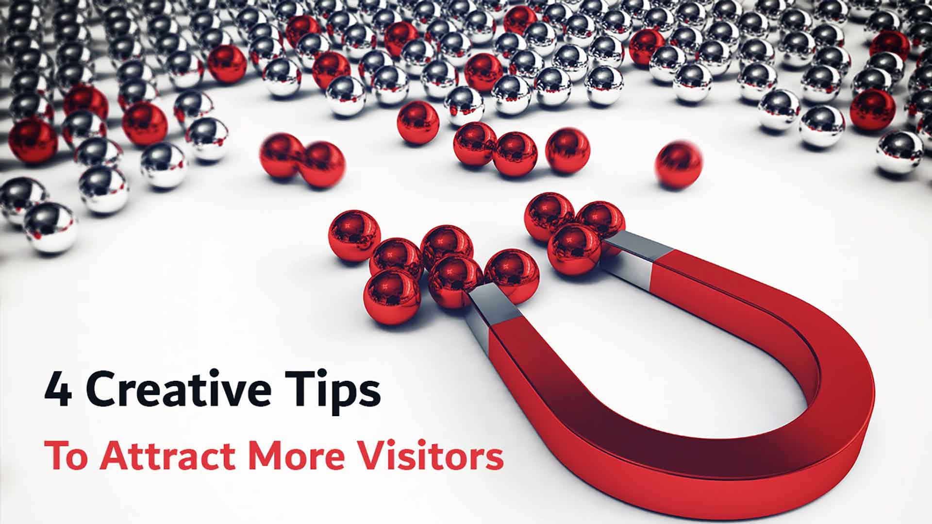 4 CREATIVE TIPS TO ATTRACT MORE WEBSITE VISITORS